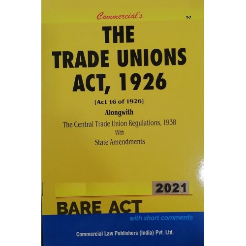 Commercial's Trade Unions Act, 1926 alongwith Central Regulations, 1938 Bare Act 2021